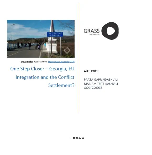 ერთი ნაბიჯით ახლოს – საქართველო, ევროკავშირთან ინტეგრაცია და კონფლიქტი